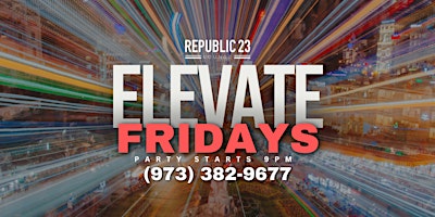 Image principale de ELEVATE FRIDAYS | Republic 23