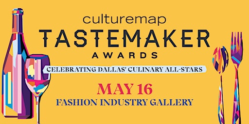 Primaire afbeelding van 2024 CultureMap Dallas Tastemaker Awards