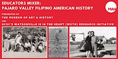 Image principale de Educators Mixer: Pajaro Valley Filipino American History