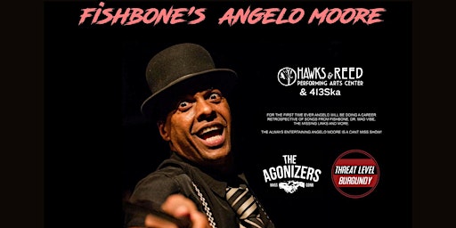 Imagem principal do evento Fishbone's - Angelo Moore: Live at Hawks&Reed