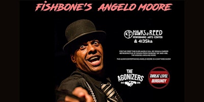 Imagem principal do evento Fishbone's - Angelo Moore: Live at Hawks&Reed