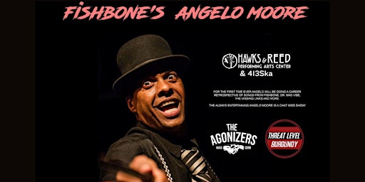 Image principale de Fishbone's - Angelo Moore: Live at Hawks&Reed