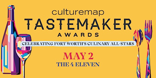 Primaire afbeelding van 2024 CultureMap Fort Worth Tastemaker Awards