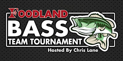 Primaire afbeelding van 10th Annual Foodland Bass Team Tournament