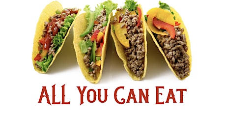 All You Can Eat Tacos