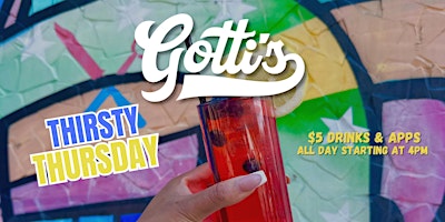 Primaire afbeelding van Thirsty Thursday @ Gotti's