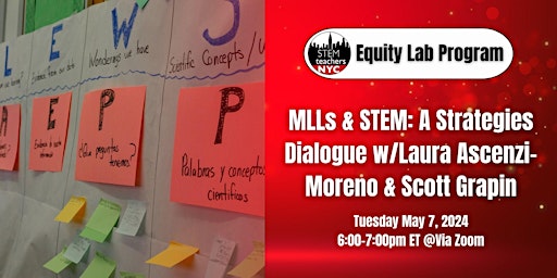 Imagem principal do evento MLLs & STEM: A Strategies Dialogue w/Laura Ascenzi-Moreno & Scott Grapin