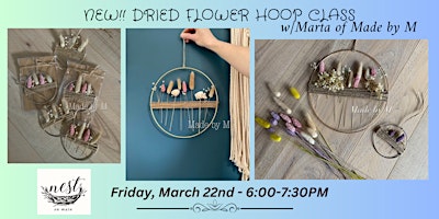 New! Dried Flower Hoop Class w/Marta of Made by M