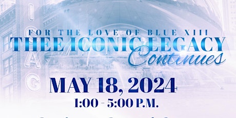 For The Love of Blue XIII:  THEE Iconic Legacy Continues