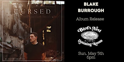 Image principale de Blake Burrough album release at Bird's Nest Listening Room - Dunn NC