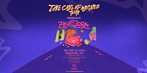 Primaire afbeelding van ZINGARA - Code of Dreamz Tour - Stereo Live Houston
