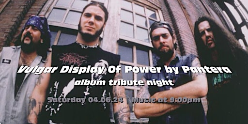 Imagem principal do evento Vulgar Display Of Power by Pantera album tribute night