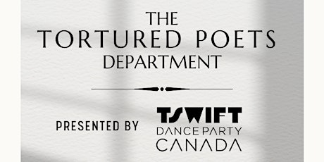 TSwift Dance Party: The Tortured Poets Department - Ottawa, April 19