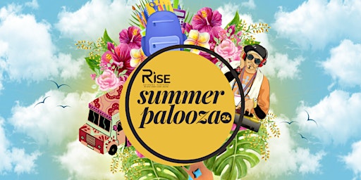 Primaire afbeelding van Rise Summer Palooza Community Event