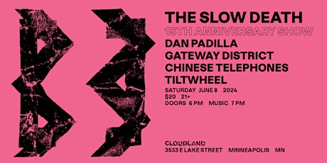 The Slow Death,Dan Padilla,Gateway District,Chinese Telephones,Tiltwheel