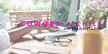 COWORK + CHILL by BUILD OUT LOUD