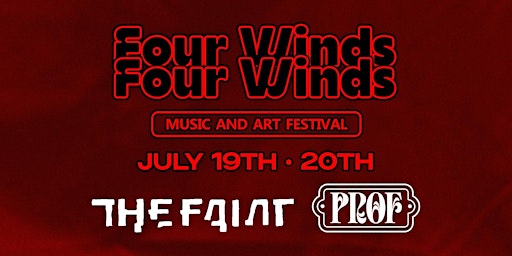 Four Winds Music & Arts Fest 2024 - Single Day Pass - Friday featuring PROF primary image