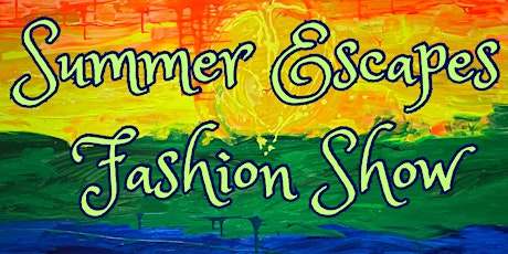 Summer Escapes Fashion Show