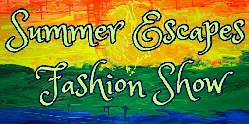 Imagen principal de Summer Escapes Fashion Show