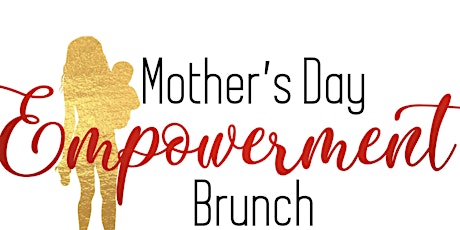 5th Annual Mother’s Day Empowerment Brunch