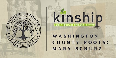 Washington County Roots: Mary Schurz primary image