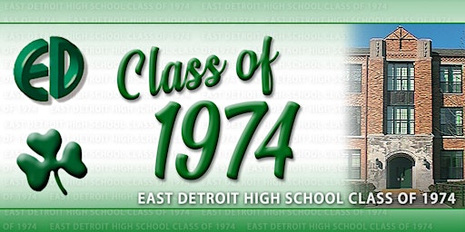 Hauptbild für East Detroit High School Class of '74 Fifty Year Reunion
