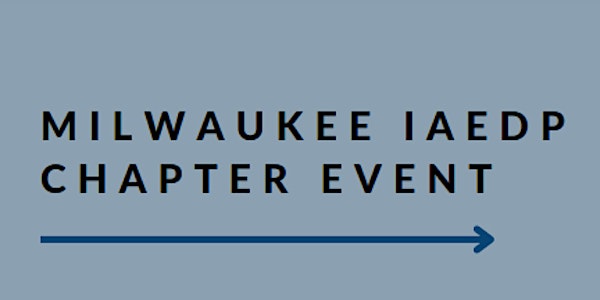 Milwaukee IAEDP May Chapter CE Event