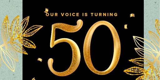 Immagine principale di Our Voice's 50th Birthday Party 