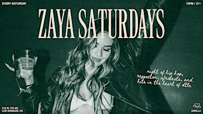 Zaya Saturdays - Hip Hop, Reggaeton, Afrobeats Club Hits, and More