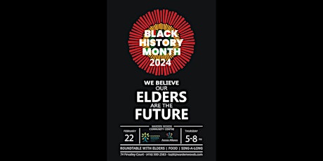 We Believe Our Elders are The Future ( Black History Month -2024) primary image