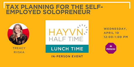 Imagem principal do evento HAYVN Halftime:  Tax Planning for the Self-Employed Solopreneur