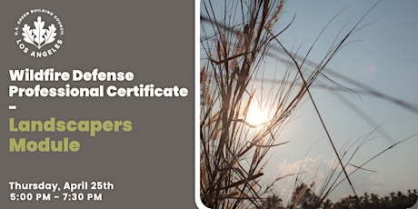 USGBC-LA Wildfire Defense Professional Certificate: Landscapers Module