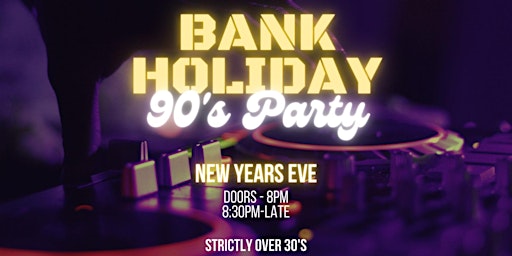 Hauptbild für New Years Eve 90's Party @ The Loft Venue, OSheas Corner