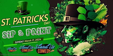 Imagen principal de St. Patricks Day: Sip & Paint (Comedy Show)