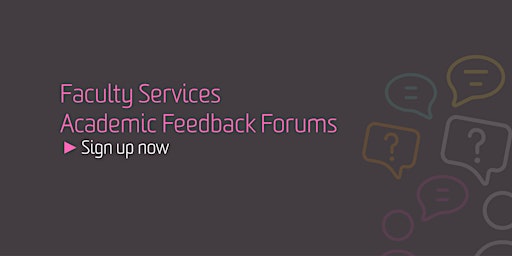 Hauptbild für Faculty Services Academic Feedback Forums