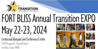 Primaire afbeelding van FORT BLISS 4TH ANNUAL TRANSITION EXPO | May 22-23 2024