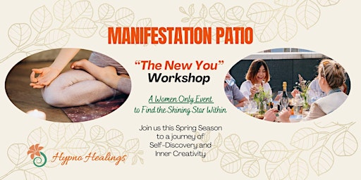 Hauptbild für Manifestation Patio - "The New You" Workshop