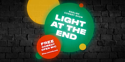 English Stand Up Comedy Open Mic “The Light at the End” @The.Comedy.Pub