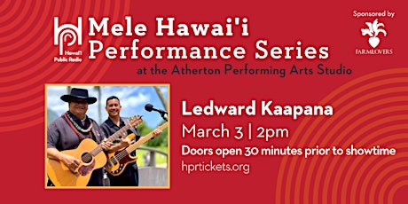 Imagen principal de March 3 MATINEE: HPR Mele Hawaiʻi Performance Series - Ledward Kaapana