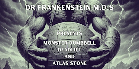 Monster Dumbebll, Deadlifts and Atlas Stones