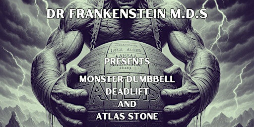 Image principale de Monster Dumbebll, Deadlifts and Atlas Stones