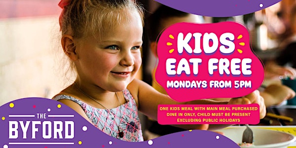 Kid's Eat Free Monday Nights!*