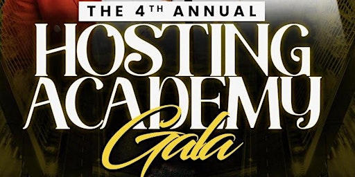 Primaire afbeelding van The  4th Annual Hosting  Academy Gala