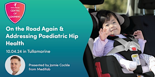 Primaire afbeelding van Medifab Workshop: On the Road Again & Addressing Paediatric Hip Health