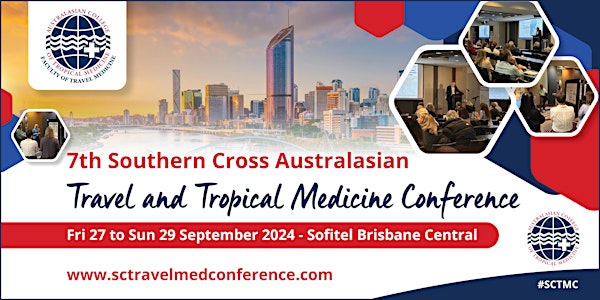 7th Southern Cross Australasian Travel and Tropical Medicine Conference