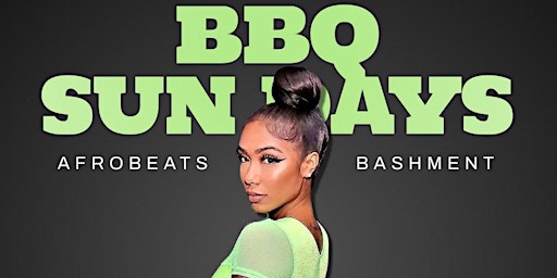 Image principale de BBQ SUNDAYS - AFROBEAT MEET BASHMENT