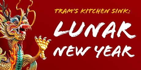 Tram's Kitchen Sink - Lunar New Year primary image