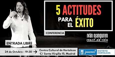Imagen principal de Conferencia:"5 ACTITUDES para el ÉXITO"(Madrid 24.10.2019)