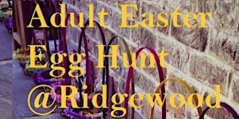 Blindfolded Adult Egg Hunt 2:00 pm @Ridgewood Winery Birdsboro 4.27.24 primary image