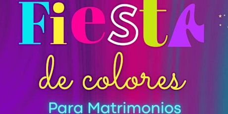 Hauptbild für Fiesta de Colores - Matrimonios